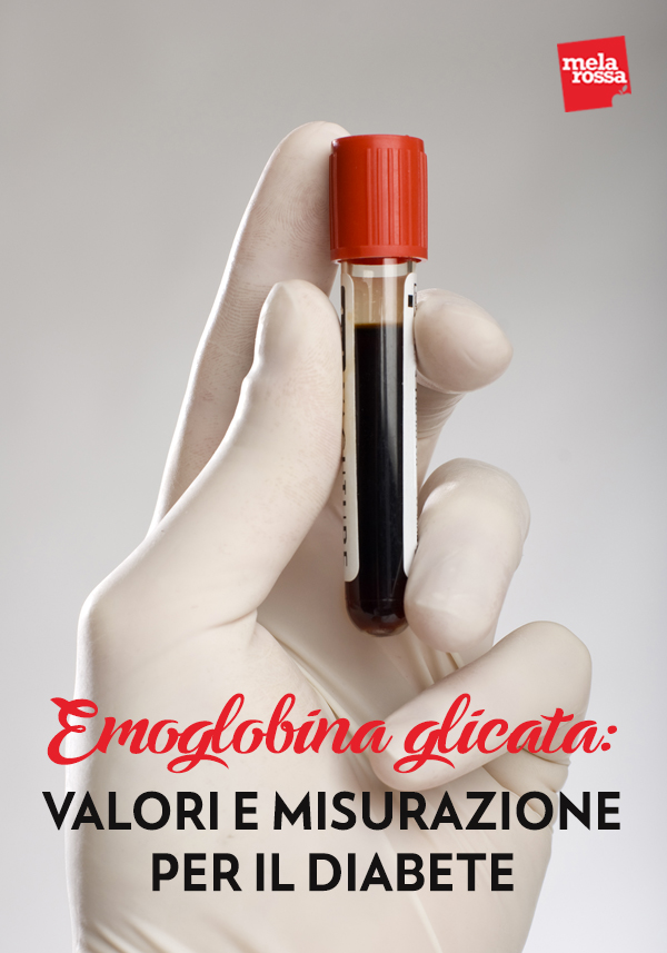 Emoglobina glicata: valori e misurazione per il diabete - Melarossa