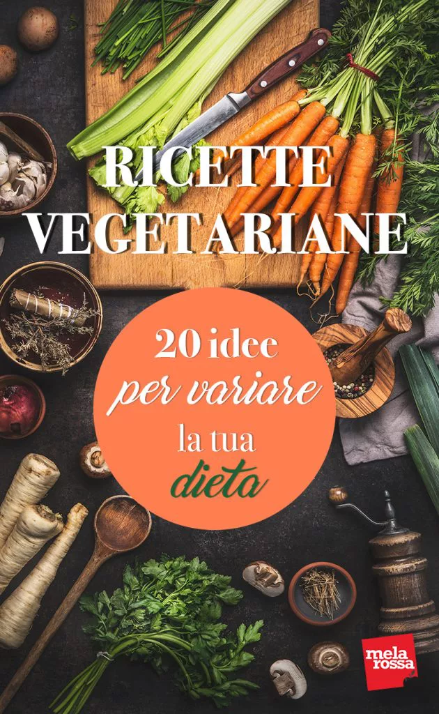 Ricette Vegetariane Per Variare La Tua Dieta Melarossa